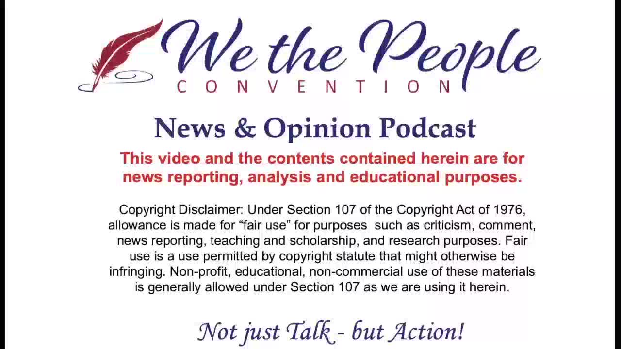 We the People Convention News & Opinion 6-18-22