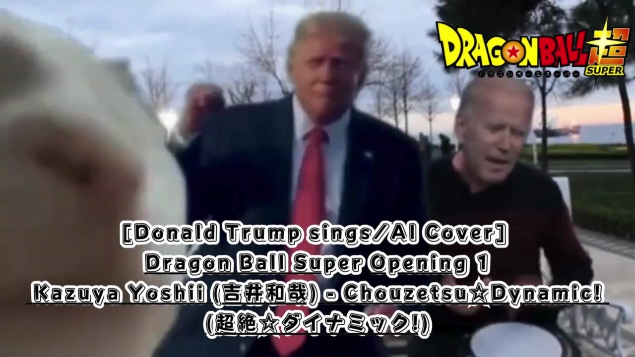[Donald Trump sings/AI Cover] Dragon Ball Z Super Opening 1 Kazuya Yoshii - Chōzetsu ☆ Dynamic!