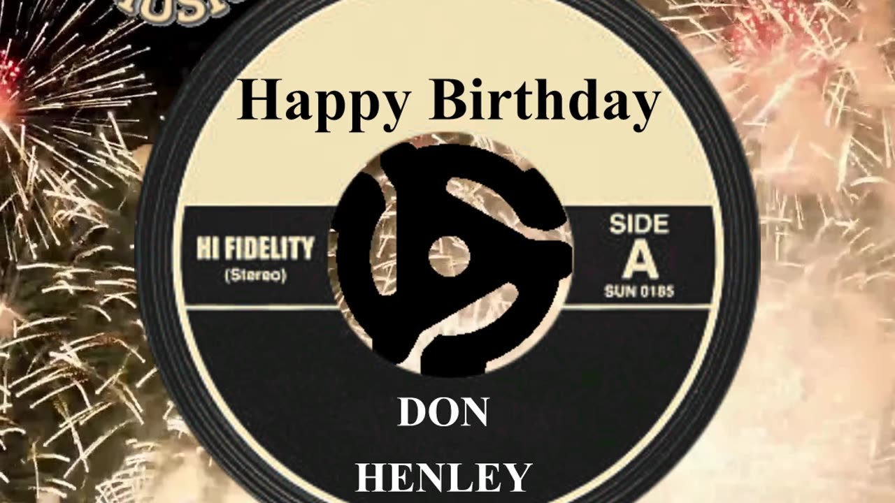 HAPPY BIRTHDAY DON HENLEY