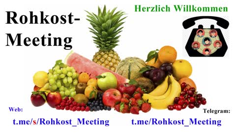 RohkostMeeting - 002 Warum Rohkost - Gesundheit durch Rohkost