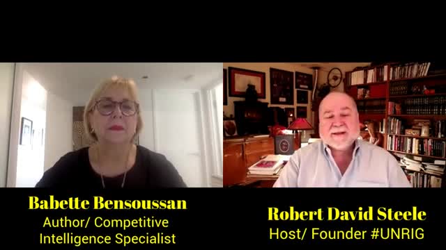 BABETTE BENSOUSSAN ON INTELLIGENCE, RESEARCH, LEARNING, & STRATEGY | ROBERT DAVID STEELE