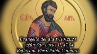 Evangelio del día 17/10/2020 según San Lucas 11, 47-52 - Pbro. Pablo Coimbra