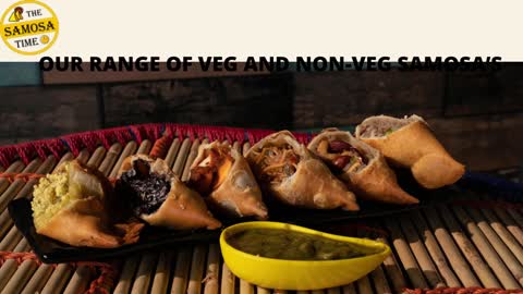 Wide Range of Non Veg Samosa in Noida by The Samosa Time