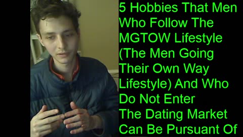 Outtake #108 Of The 5 Hobbies That Men Who Follow The MGTOW Lifestyle Can Be Pursuant Of