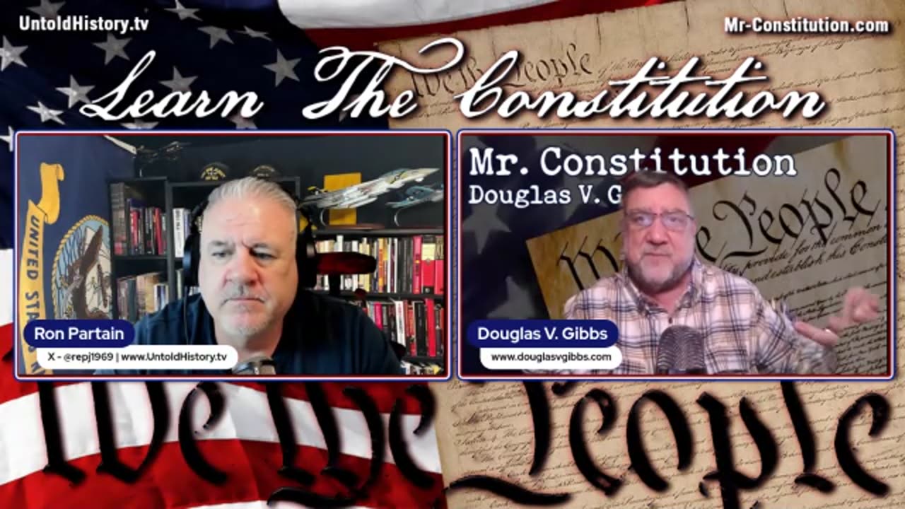 Ron Partain w/ Douglas V. Gibbs: Learning The Constitution!! - 10/22/24