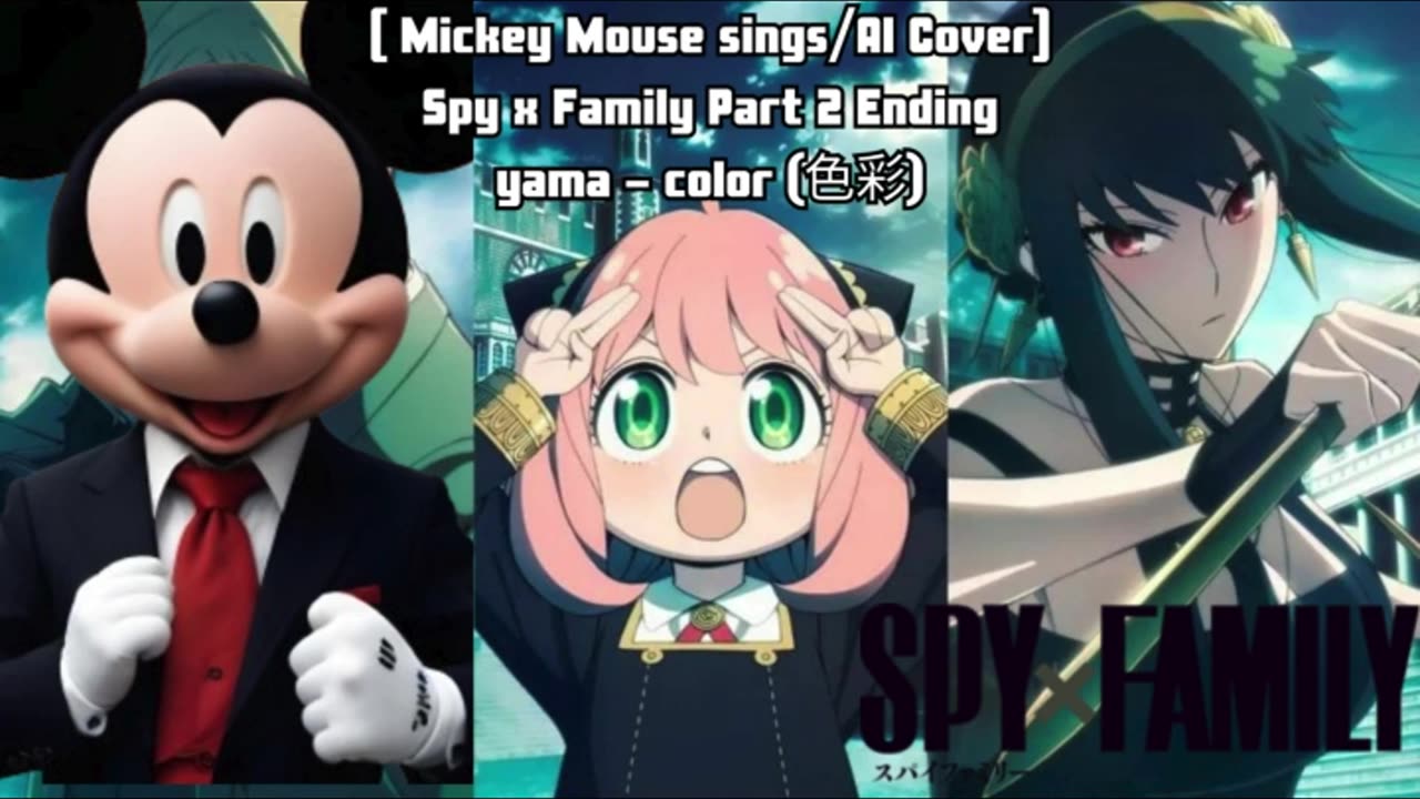 [Mickey Mouse sings/AI Cover] Spy x Family part 2 Ending yama - Color "色彩"