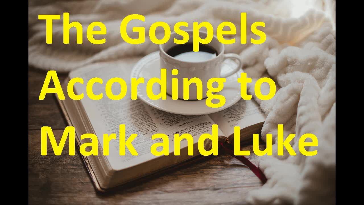 The Gospels According to Mark and Luke, New Testament, Bible