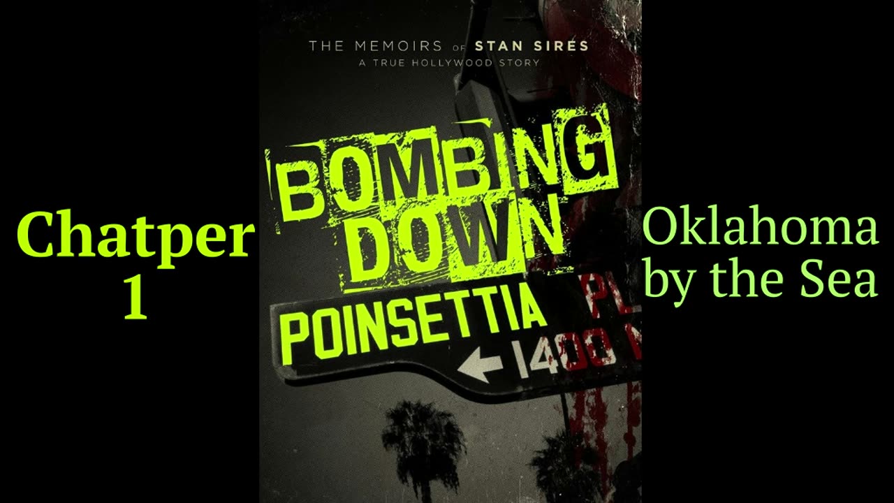 Bombing Down Poinsettia Chapter 1 "Oklahoma by the Sea" my audio podcast version