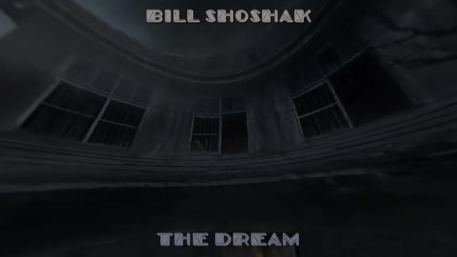 Bill Shoshak - The Dream