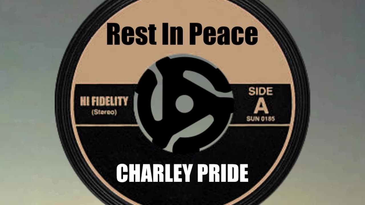 R.I.P. CHARLEY PRIDE