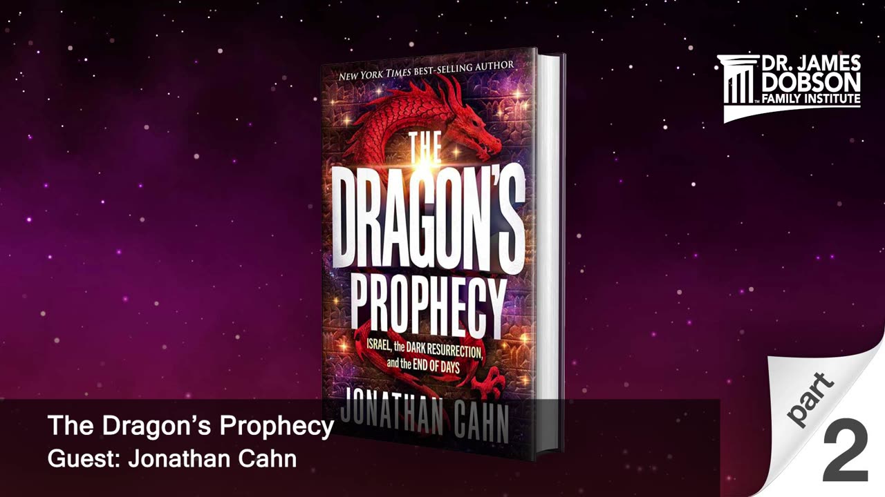 The Dragon’s Prophecy - Part 2 with Guest Jonathan Cahn