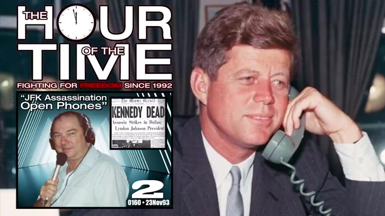 The HOUR of the TIME #0160 JFK Assassination Open Phones #2