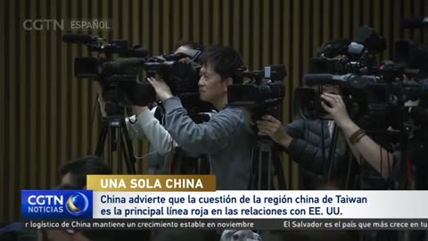 China advierte que la cuestión de la región china de Taiwan es la principal línea roja.