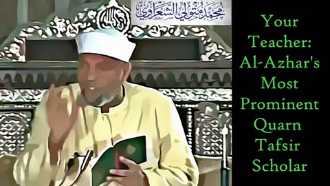 Al-Azhar's Most Prominent Quran Tafsir Scholar Now in English!