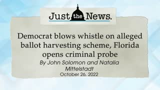 Democrat blows whistle on alleged ballot harvesting scheme - Just the News Now