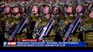 ‘Needlessly Escalatory’: National Security Experts Criticize Biden’s Latest Ukraine Flip Flop