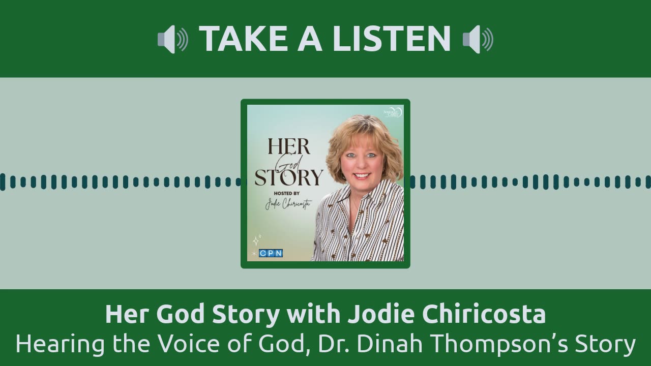 Hearing the Voice of God, Dr. Dinah Thompson’s Story