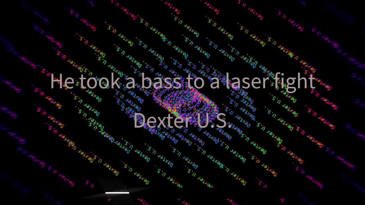 He took a bass to a laser fight (Dexter U.S.)