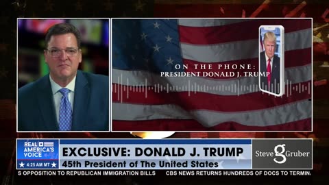 STEVE GRUBER EXCLUSIVE INTERVIEW WITH PRESIDENT TRUMP