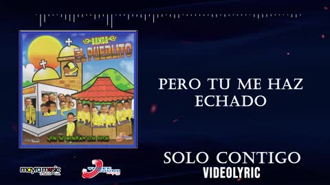 Banda El Pueblito - Solo Contigo (VideoLyrics)(2021)