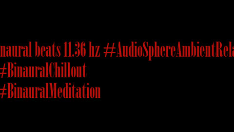 binaural_beats_11.36hz_BinauralMindCalming ASMRBinaural TranquilRelaxation