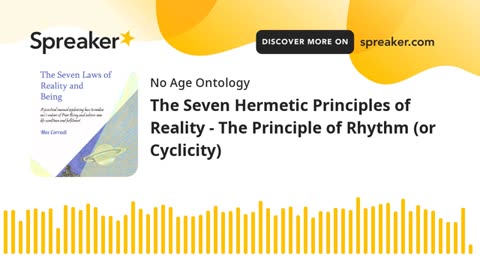 The Seven Hermetic Principles of Reality - The Principle of Rhythm (or Cyclicity)
