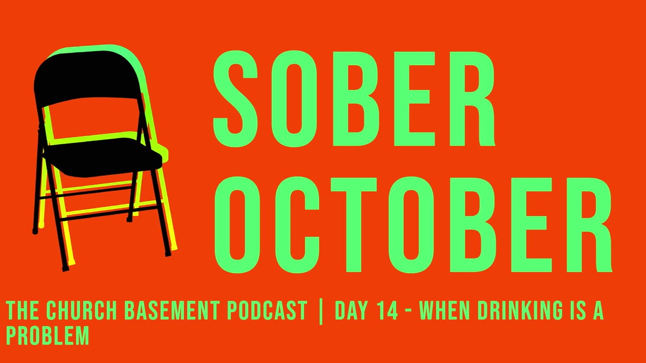 PODCAST / Sober October Day 14 - When Drinking is a Problem