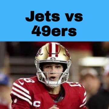 Things to Watch: Jets vs 49ers Bet Preview