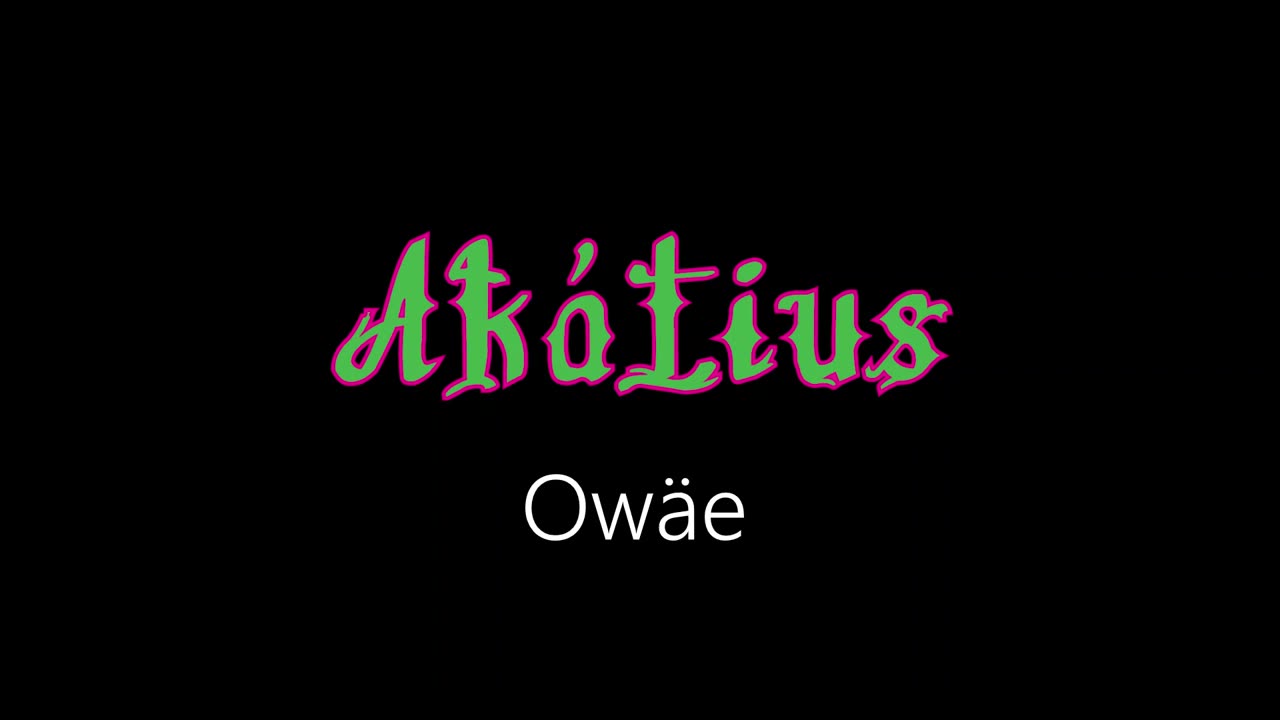 Akátius ¦ Owäe (officiäl audió)