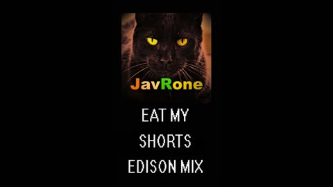 JavRone - Eat My Shorts (edison mix)