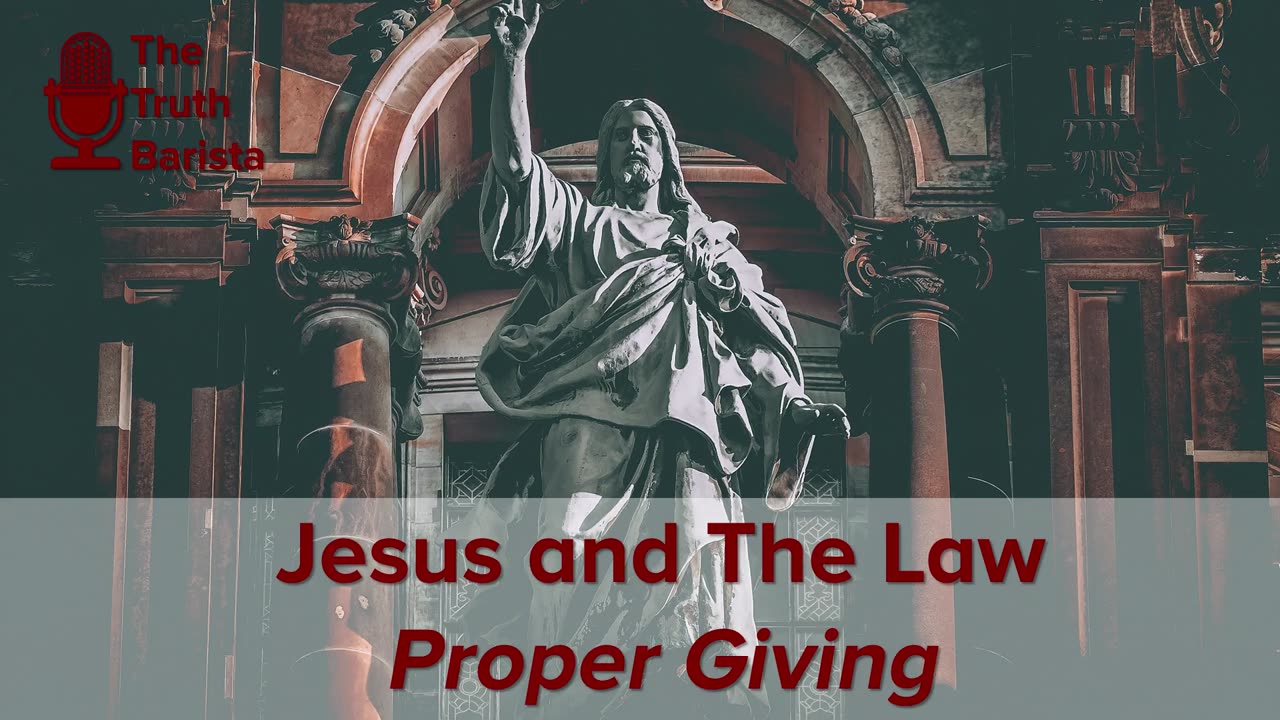 Jesus and The Law, Proper Giving