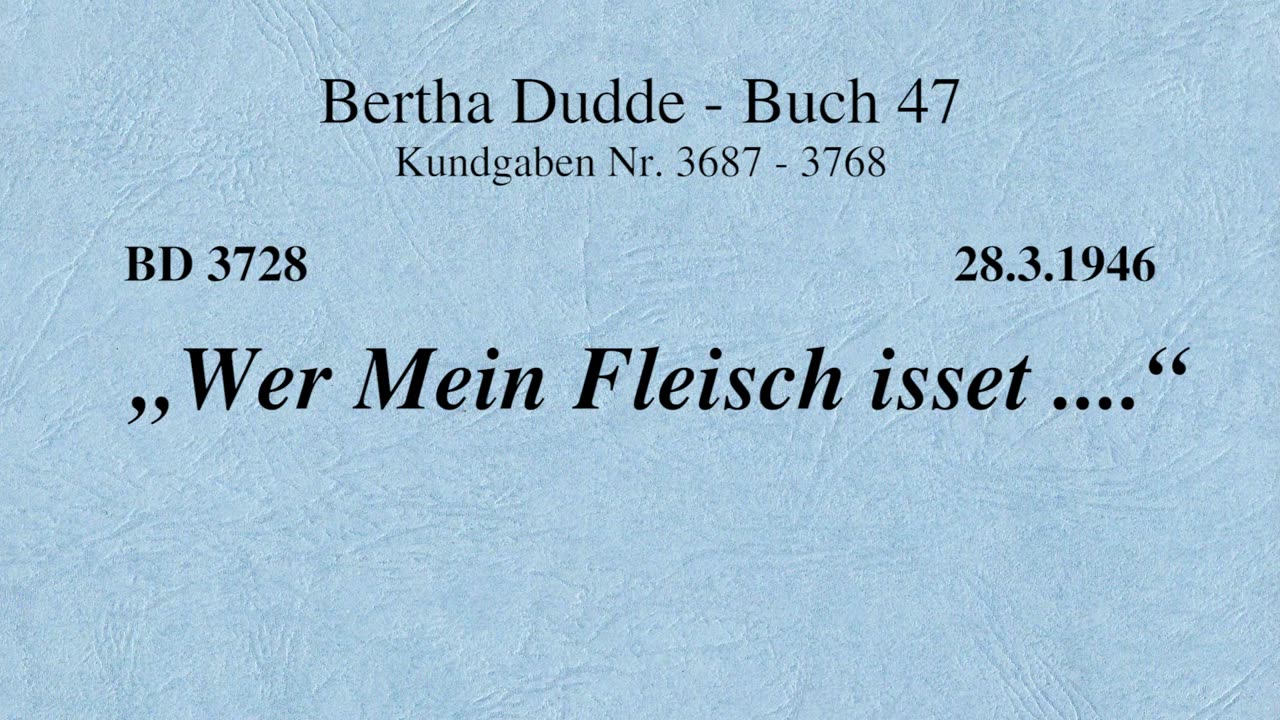 BD 3728 - "WER MEIN FLEISCH ISSET...."