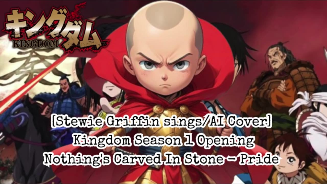 [Stewie Griffin sings/AI Cover] Kingdom Season 1 Opening Nothing's Carved in Stone - Pride