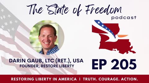 #205 Restoring Liberty in America w/ Darin Gaub LTC (Ret.), USA