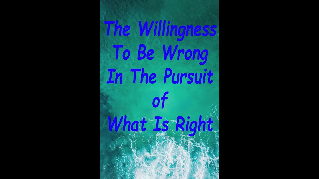 the willingness to Wrong