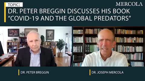 Dr. Peter Breggin COVID-19 and the Global Predators 9-19-2021