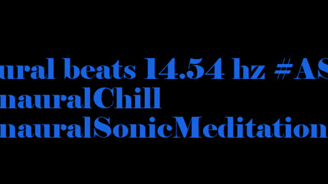 binaural_beats_14.54hz_AudioSpherePeacefulWaves BinauralPeacefulHarmonics BinauralMindEscape