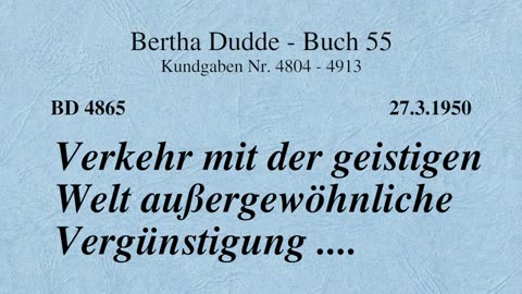 BD 4865 - VERKEHR MIT DER GEISTIGEN WELT AUSSERGEWÖHNLICHE VERGÜNSTIGUNG ....