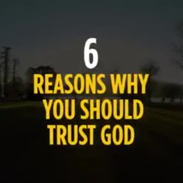See the Reasons Why You Should Trust God
