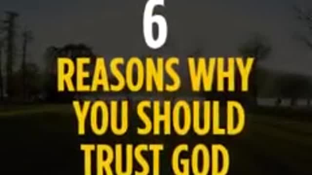 See the Reasons Why You Should Trust God