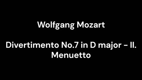 Divertimento No.7 in D major - II. Menuetto