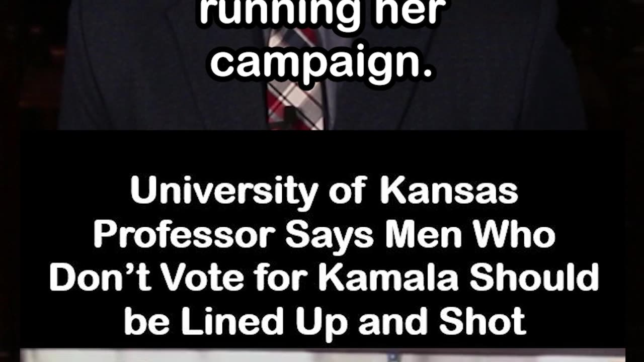 Professor at University of Kansas Implies Men Not Voting for Kamala Should Be Lined Up & Shot