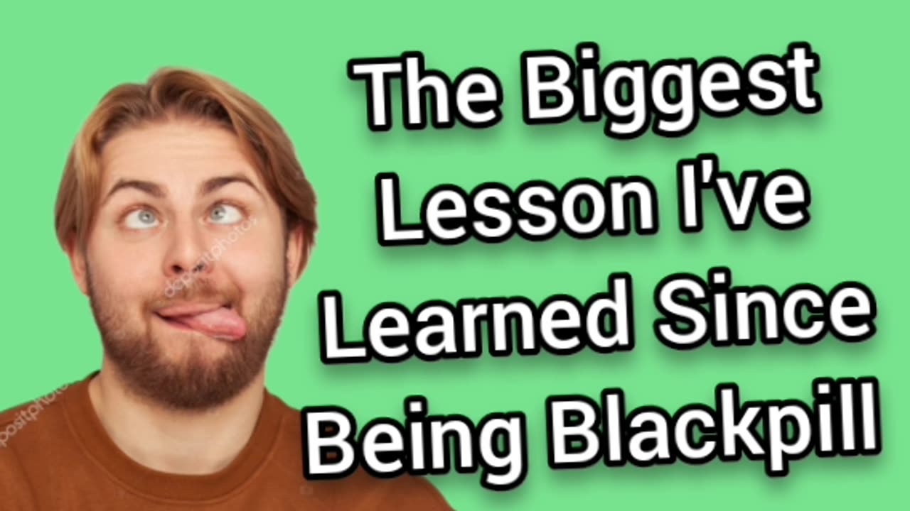 The Biggest Lesson I've Learned Since Being Blackpill