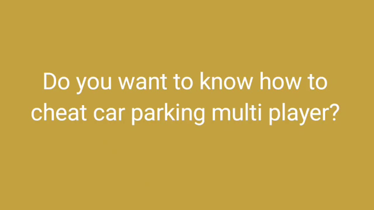 Tutor cheat car parking multi player?