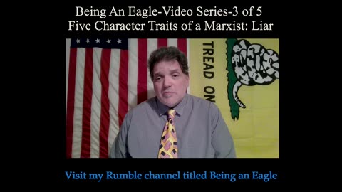 Being An Eagle-Video Series-3 of 5 Five Character Traits of a Marxist: Liar