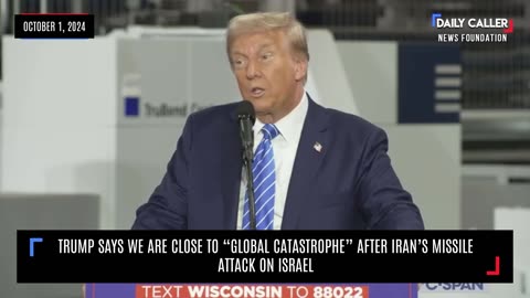 Trump Says We Are Close To “Global Catastrophe” After Iran’s Missile Attack On Israel