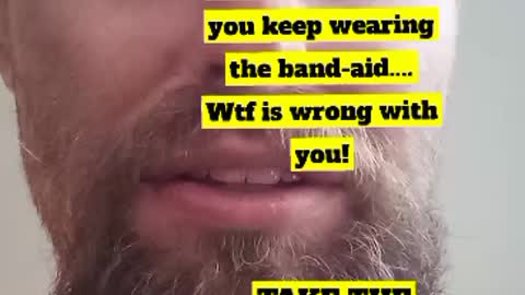 VACCINATED WONT TAKE OFF THEIR BANDAID