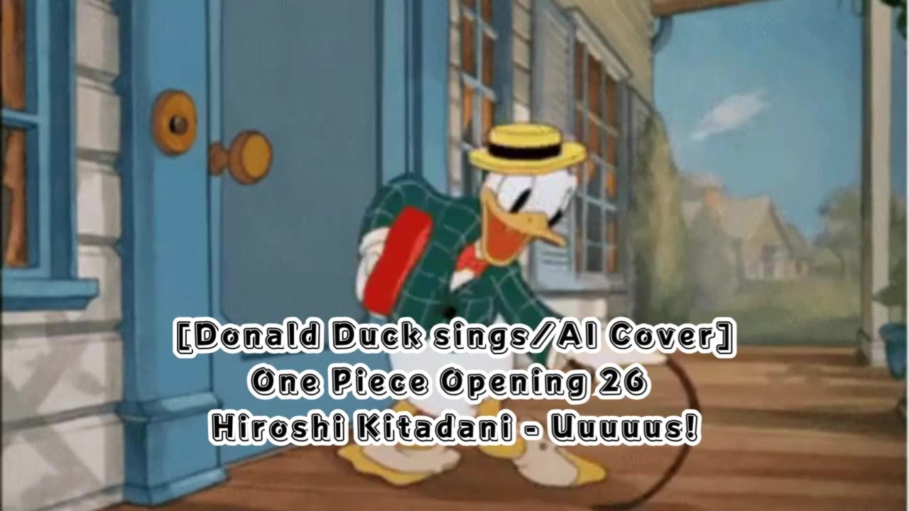 [Donald Duck sings/AI Cover] One piece Opening 26 Hiroshi Kitadani - UUUUUS!/AASU!