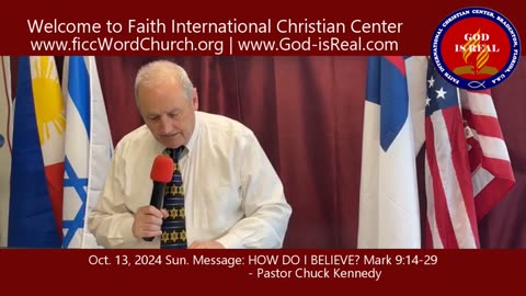 Oct 20, 2024 Sun Message: How Do I Believe? - Mark 9:14-29 Pastor Chuck Kennedy