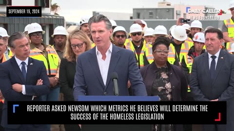Reporter Asked Newsom What Criteria He Believes Will Measure Success Of This Homeless Legislation